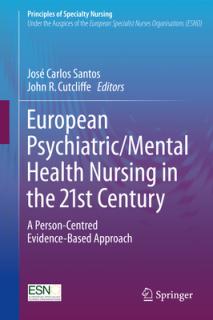 European Psychiatric/Mental Health Nursing in the 21st Century: A Person-Centred Evidence-Based Approach