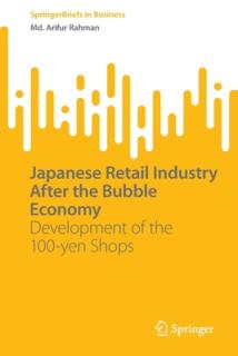 Japanese Retail Industry After the Bubble Economy: Development of the 100-Yen Shops
